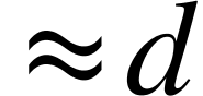 almost equal to d