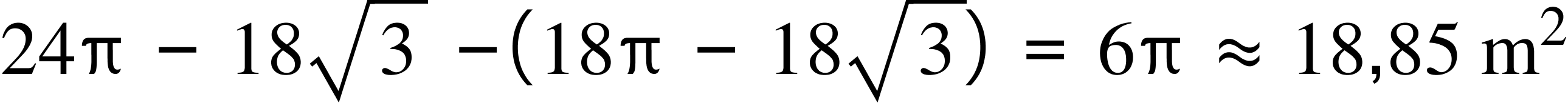 24 straight pi space minus space 18 square root of 3 space minus left parenthesis 18 straight pi space minus space 18 square root of 3 right parenthesis space equals space 6 straight pi space almost equal to space 18 comma 85 space straight m squared